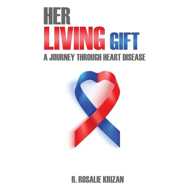 Her Living Gift: A Journey Through Heart Disease