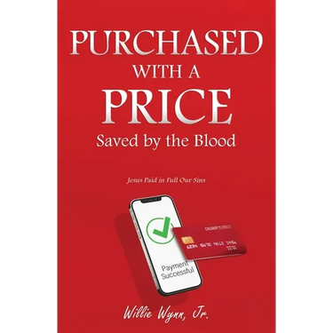 Purchased with a Price: Saved by the Blood