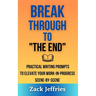 Break Through to "The End"