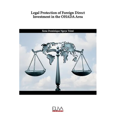 Legal Protection of Foreign Direct Investment in the OHADA Area