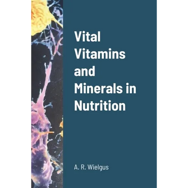 Vital Vitamins and Minerals in Nutrition