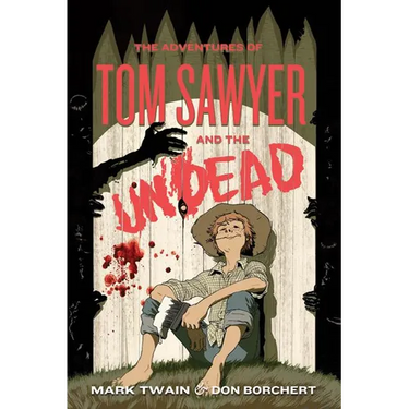 The Adventures of Tom Sawyer and the Undead
