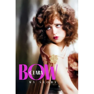 Clara Bow: My Story