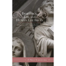 Bioethics, Law, and Human Life Issues: A Catholic Perspective on Marriage, Family, Contraception, Abortion, Reproductive Technology, and Death and Dyi