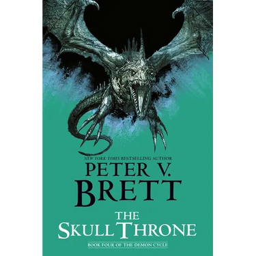 The Skull Throne: Book Four of the Demon Cycle