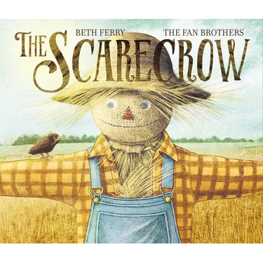 The Scarecrow: A Fall Book for Kids