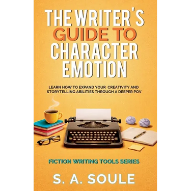 The Writer's Guide to Character Emotion