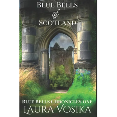 Blue Bells of Scotland: Blue Bells Trilogy: Book One