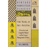 The Book of Bee-Keeping - A Practical and Complete Manual on the Proper Management of Bees