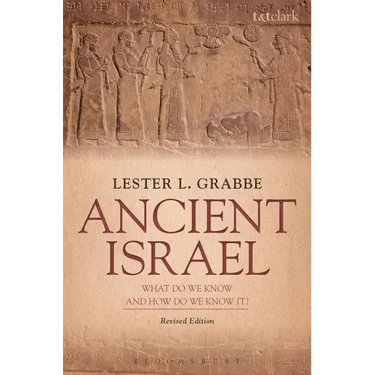 Ancient Israel: What Do We Know and How Do We Know It?: Revised Edition