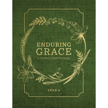 Enduring Grace: A Church Year Journal, Year a