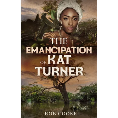 The Emancipation of Kat Turner