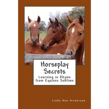 Horseplay Secrets: Learning in Rhyme from Equines Sublime