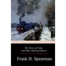 The Nerve of Foley, and Other Railroad Stories