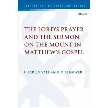 The Lord's Prayer and the Sermon on the Mount in Matthew's Gospel