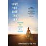 Love You Like the Sky: Surviving the Suicide of a Beloved