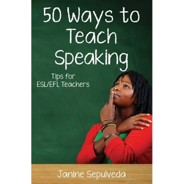 Fifty Ways to Teach Speaking