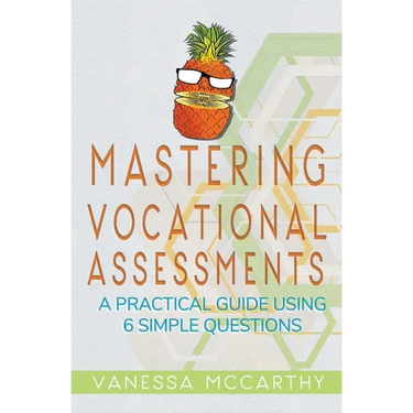 Mastering Vocational Assessments: A Practical Guide Using 6 Simple Questions