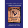 Establishing the Reign of Natural Liberty: A Common Law Training Manual