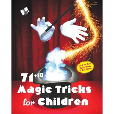 71+10 Magic Tricks for Children