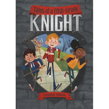 Tales of a Fifth-Grade Knight