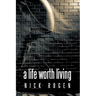 A Life Worth Living