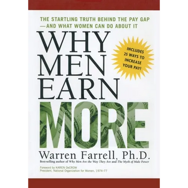 Why Men Earn More: The Startling Truth Behind the Pay Gap -- and What Women Can Do About It