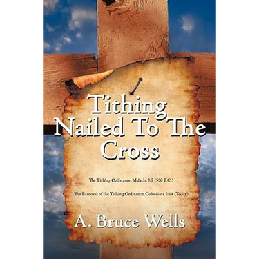 Tithing: Nailed To The Cross