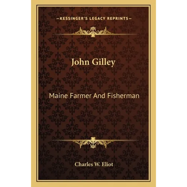 John Gilley: Maine Farmer And Fisherman
