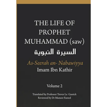 The Life of the Prophet Muhammad (saw) - Volume 2 - As Seerah An Nabawiyya - السيرة النب&#