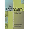 The Segregated Scholars: Black Social Scientists and the Creation of Black Labor Studies, 1890-1950