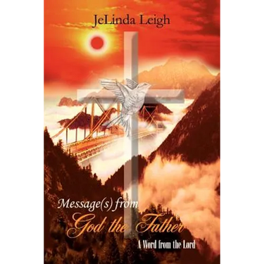 Message(s) from God the Father: A Word from the Lord