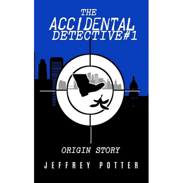The Accidental Detective #1: "Origin Story"