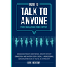 How to Talk to Anyone From Small Talk to Big Impact