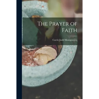 The Prayer of Faith
