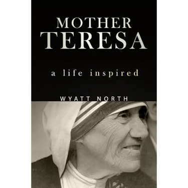 Mother Teresa: A Life Inspired