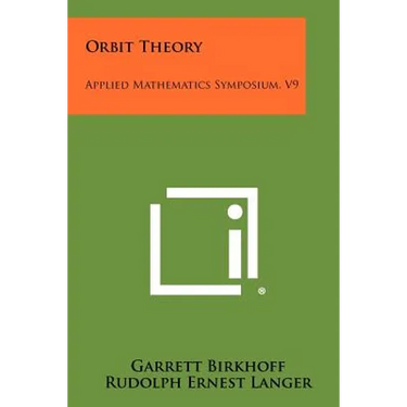 Orbit Theory: Applied Mathematics Symposium, V9