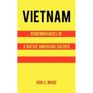 Vietnam: Remembrances of a Native American Soldier