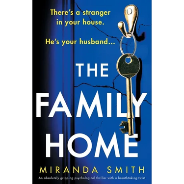The Family Home: An absolutely gripping psychological thriller with a breathtaking twist