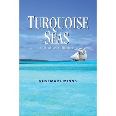 Turquoise Seas: A Tale of the Old Bahamas