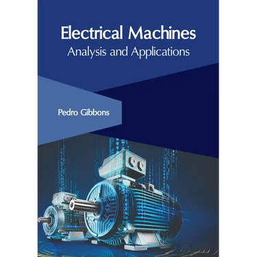 Electrical Machines: Analysis and Applications