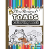 The Glory of Toads: Coloring Book