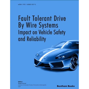 Fault Tolerant Drive By Wire Systems: Impact on Vehicle Safety and Reliability