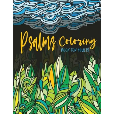 Psalms Coloring Book for Adults: Line Drawings with Inspiring Scripture Verses from the Bible Crafted with Variety of Styles & Coloring Difficulties f