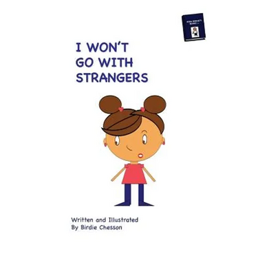 I Won't Go With Strangers: PLUS: Why Do they Pick On Me