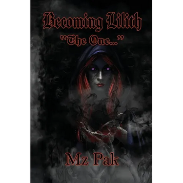 Becoming Lilith "The One..."