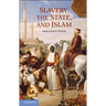 Slavery, the State, and Islam