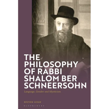The Philosophy of Rabbi Shalom Ber Schneersohn: Language, Gender and Mysticism