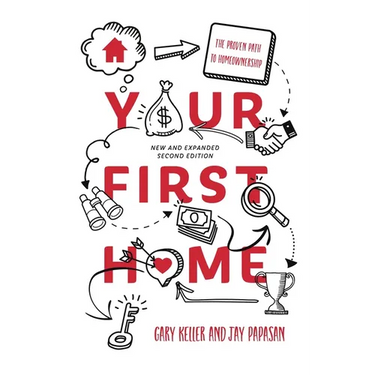Your First Home: The Proven Path to Homeownership