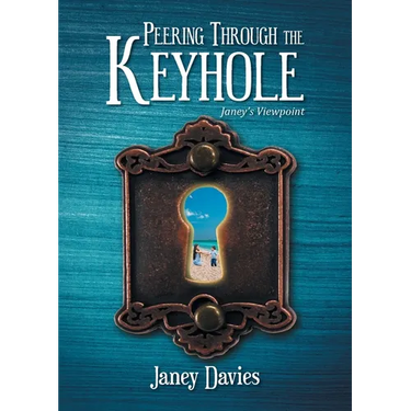 Peering Through the Keyhole: Janey's Viewpoint